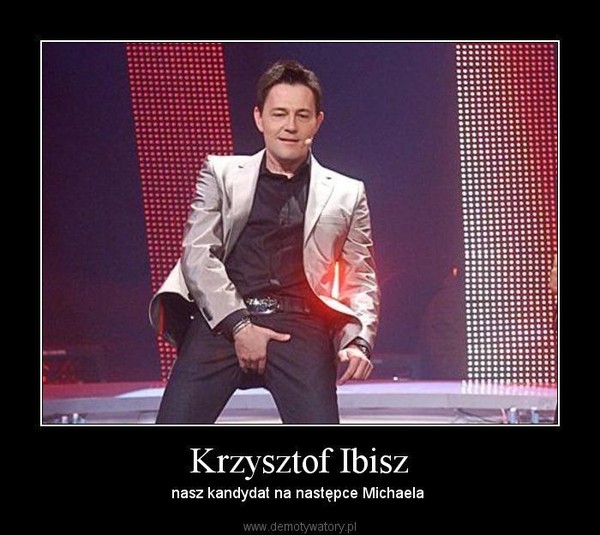 Krzysztof Ibisz – nasz kandydat na następce Michael'a  
