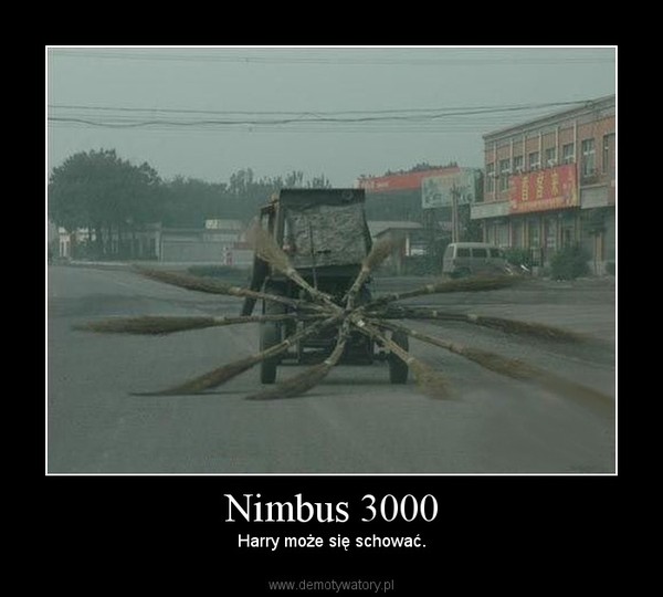 Nimbus 3000 – Harry może się schować. 