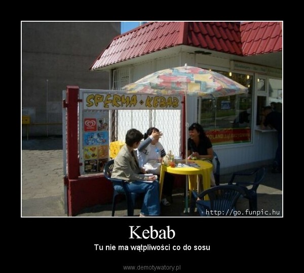 Kebab – Tu nie ma wątpliwości co do sosu 