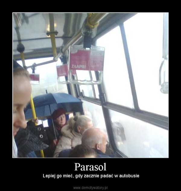 Parasol –  Lepiej go mieć, gdy zacznie padać w autobusie 