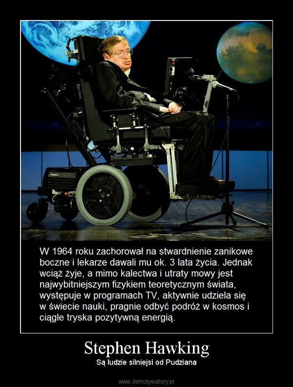 Stephen Hawking – Są ludzie silniejsi od Pudziana 