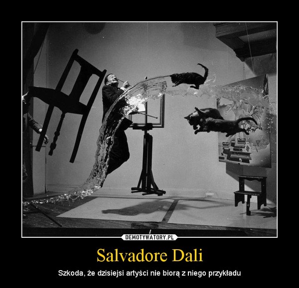 Salvadore Dali – Szkoda, że dzisiejsi artyści nie biorą z niego przykładu 