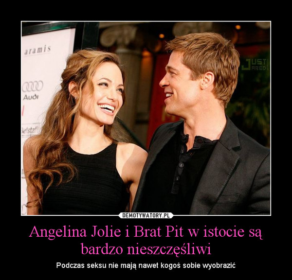 Angelina Jolie i Brat Pit w istocie są bardzo nieszczęśliwi – Podczas seksu nie mają nawet kogoś sobie wyobrazić 