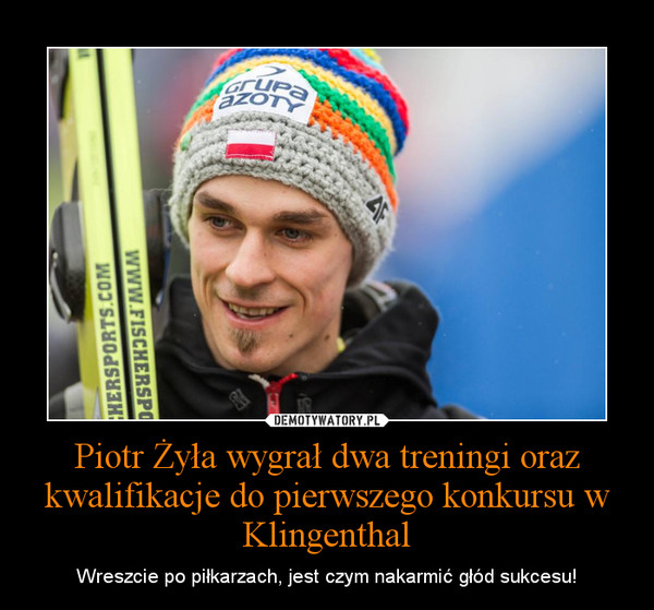 Piotr Żyła wygrał dwa treningi oraz kwalifikacje do pierwszego konkursu w Klingenthal – Wreszcie po piłkarzach, jest czym nakarmić głód sukcesu! 