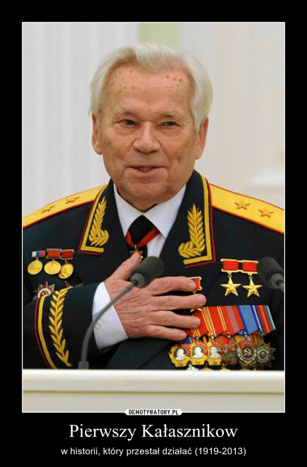 Pierwszy Kałasznikow – w historii, który przestał działać (1919-2013) 