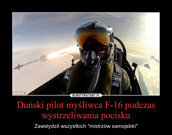 Duński pilot myśliwca F-16 podczas wystrzeliwania pocisku
