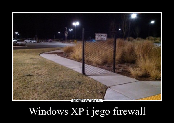 Windows XP i jego firewall –  