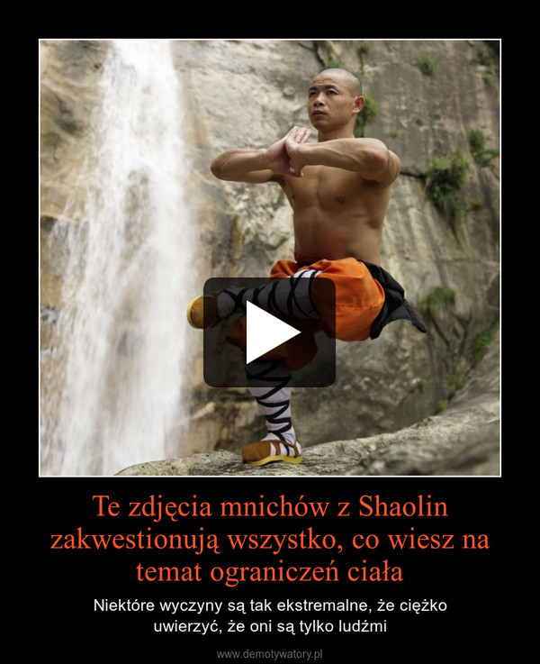 Te zdjęcia mnichów z Shaolin zakwestionują wszystko, co wiesz na temat ograniczeń ciała