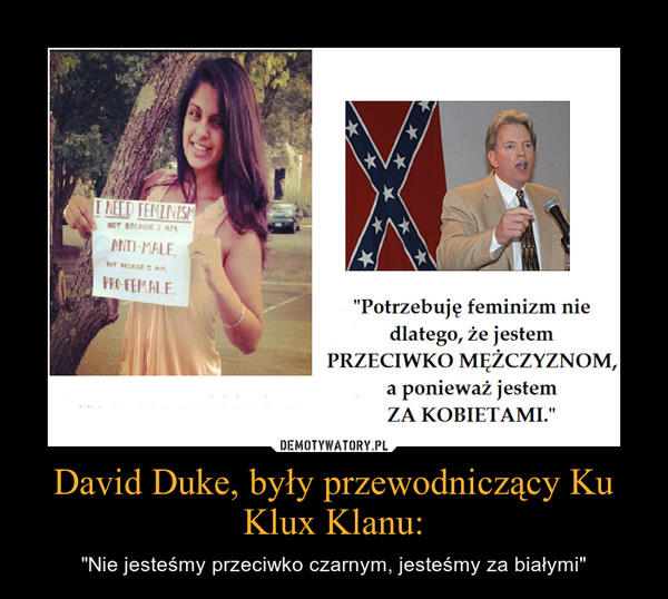 David Duke, były przewodniczący Ku Klux Klanu: