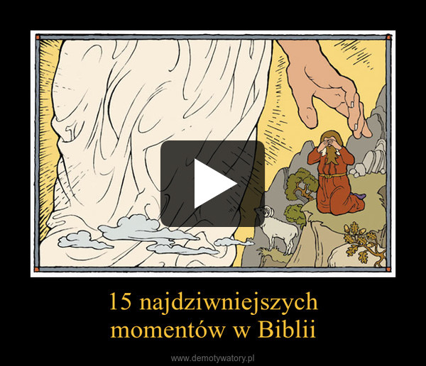 15 najdziwniejszychmomentów w Biblii –  