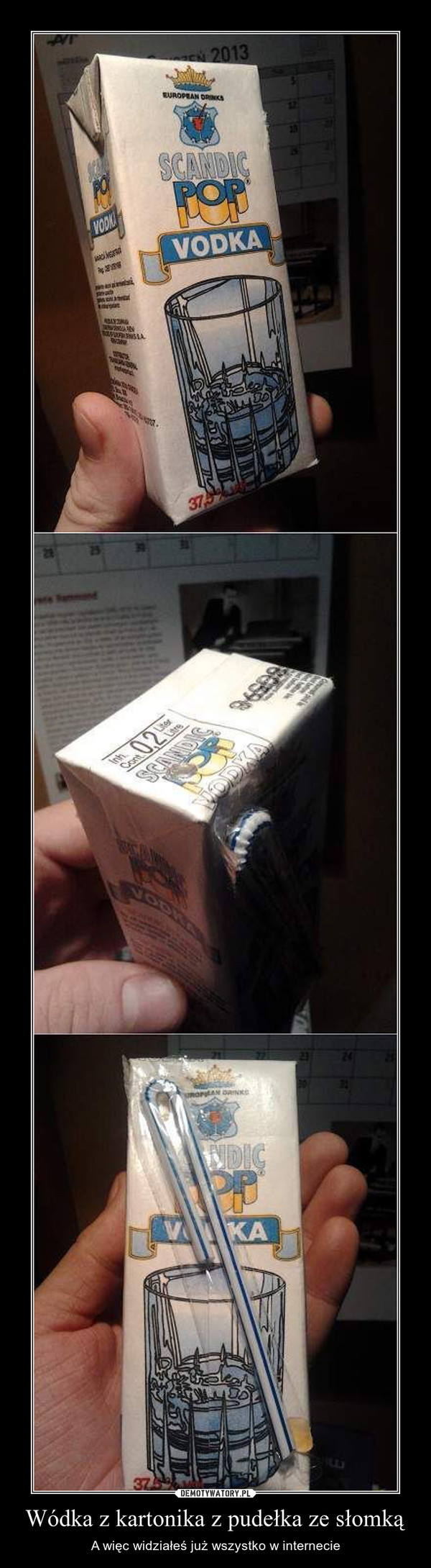 Wódka z kartonika z pudełka ze słomką – A więc widziałeś już wszystko w internecie 