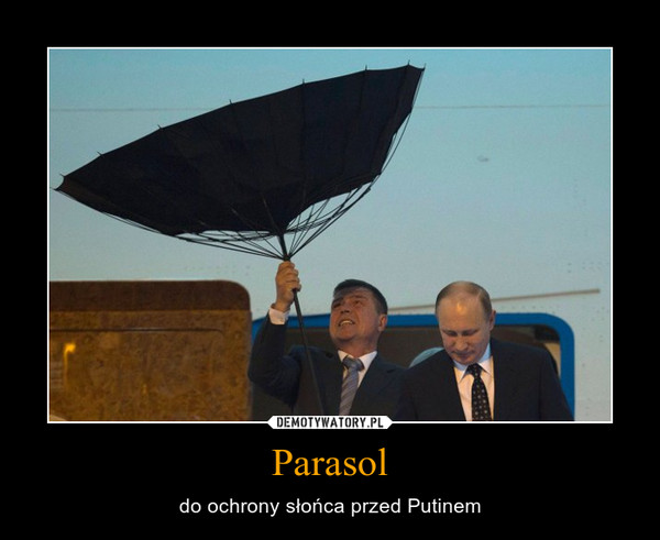 Parasol – do ochrony słońca przed Putinem 