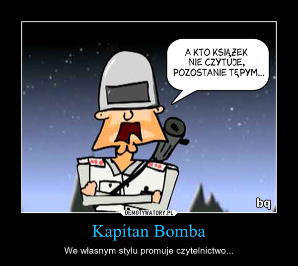 Kapitan Bomba – We własnym stylu promuje czytelnictwo... 