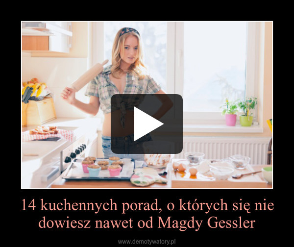 14 kuchennych porad, o których się nie dowiesz nawet od Magdy Gessler –  