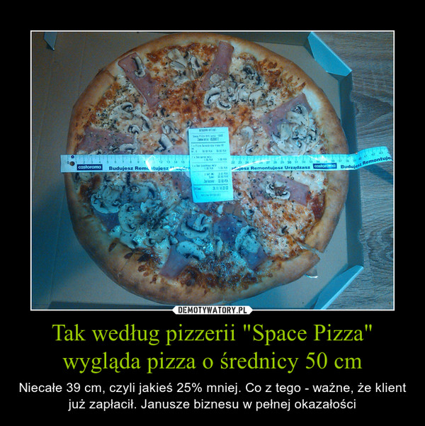 Tak według pizzerii "Space Pizza" wygląda pizza o średnicy 50 cm