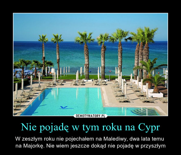 Nie pojadę w tym roku na Cypr