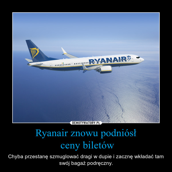 Ryanair znowu podniósł
 ceny biletów