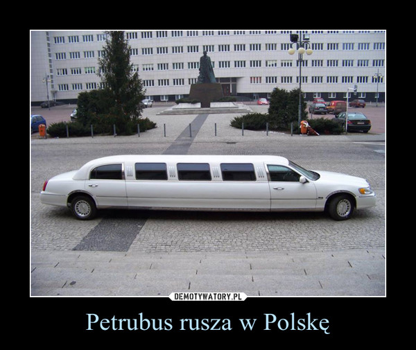 Petrubus rusza w Polskę