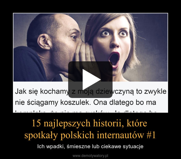 15 najlepszych historii, które spotkały polskich internautów #1 – Ich wpadki, śmieszne lub ciekawe sytuacje 