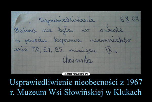Usprawiedliwienie nieobecności z 1967 r. Muzeum Wsi Słowińskiej w Klukach –  