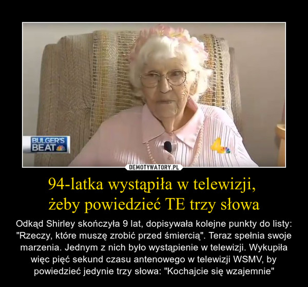 94-latka wystąpiła w telewizji, 
żeby powiedzieć TE trzy słowa