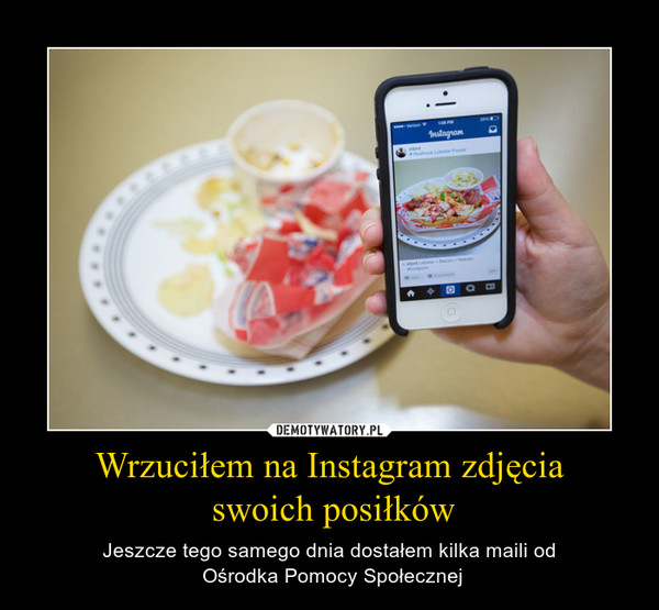 Wrzuciłem na Instagram zdjęcia swoich posiłków – Jeszcze tego samego dnia dostałem kilka maili od Ośrodka Pomocy Społecznej 