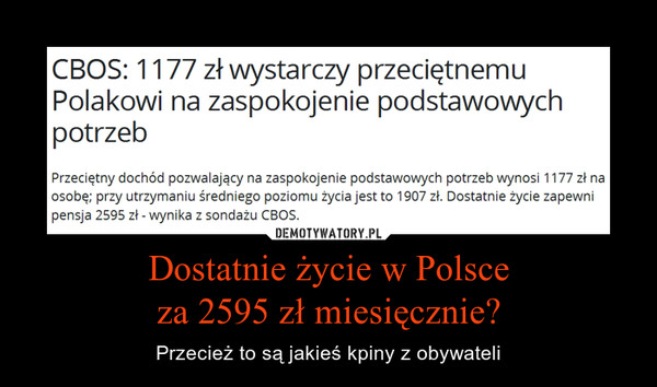 Dostatnie życie w Polsce
za 2595 zł miesięcznie?