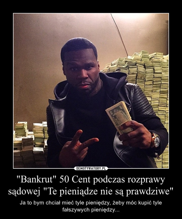 "Bankrut" 50 Cent podczas rozprawy sądowej "Te pieniądze nie są prawdziwe"