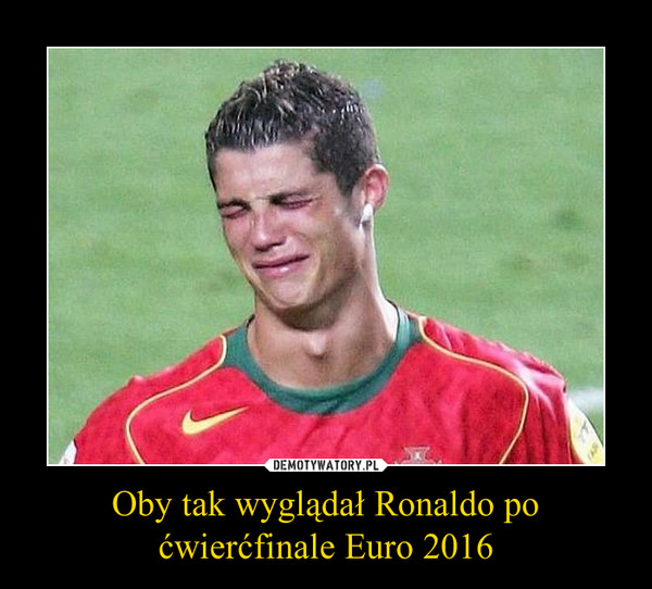 Oby tak wyglądał Ronaldo po ćwierćfinale Euro 2016