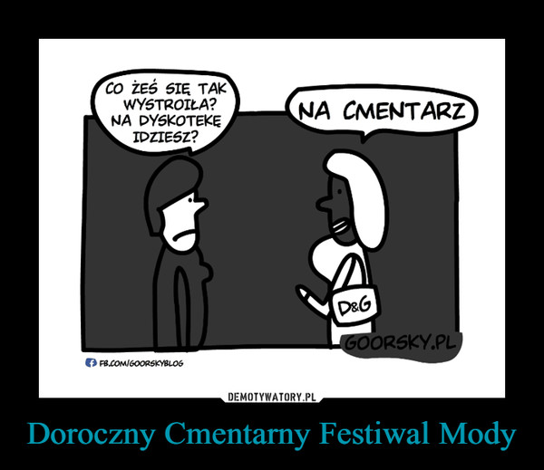 Doroczny Cmentarny Festiwal Mody –  