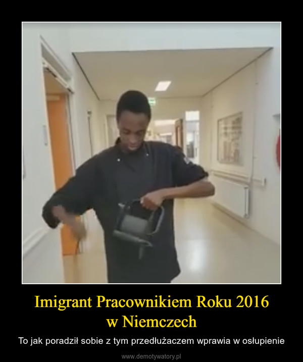 Imigrant Pracownikiem Roku 2016w Niemczech – To jak poradził sobie z tym przedłużaczem wprawia w osłupienie 