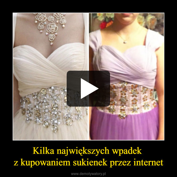 Kilka największych wpadek z kupowaniem sukienek przez internet –  