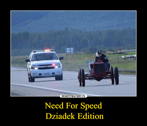 Need For Speed Dziadek Edition –  
