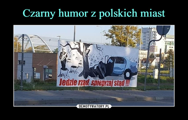 Czarny humor z polskich miast