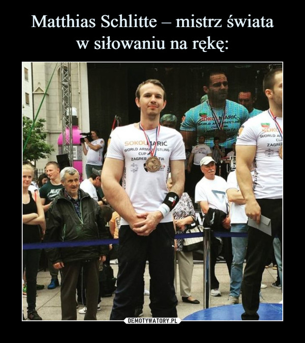 Matthias Schlitte – mistrz świata
w siłowaniu na rękę: