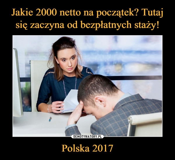 Jakie 2000 netto na początek? Tutaj się zaczyna od bezpłatnych staży! Polska 2017