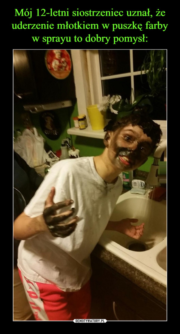 Mój 12-letni siostrzeniec uznał, że uderzenie młotkiem w puszkę farby w sprayu to dobry pomysł:
