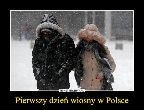 Pierwszy dzień wiosny w Polsce –  