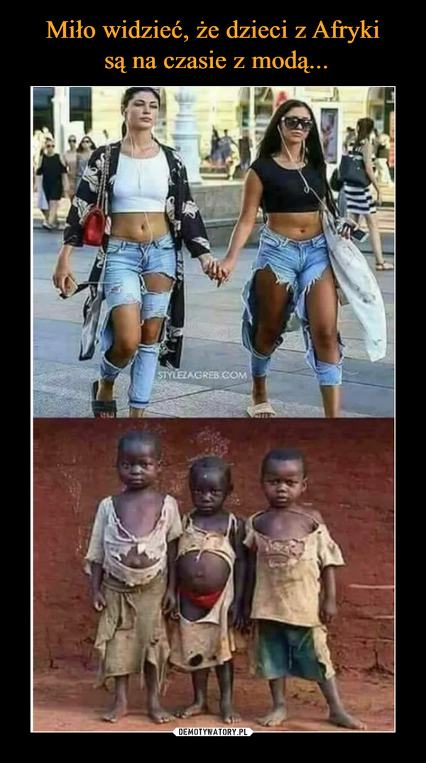 Miło widzieć, że dzieci z Afryki
 są na czasie z modą...