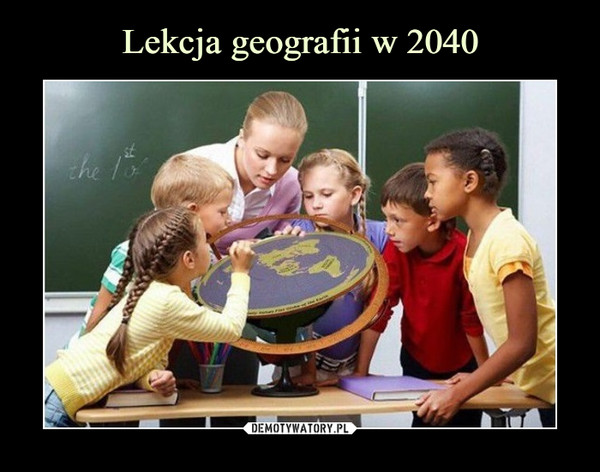 Lekcja geografii w 2040