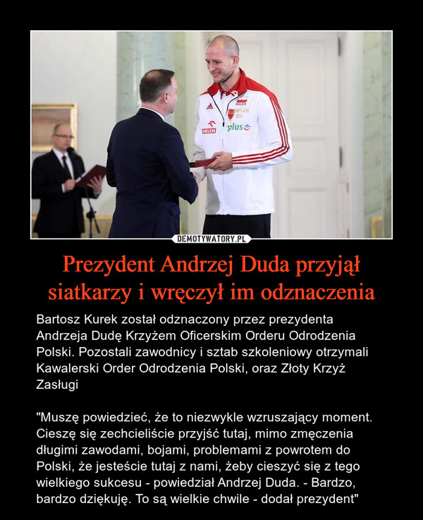 Prezydent Andrzej Duda przyjął siatkarzy i wręczył im odznaczenia