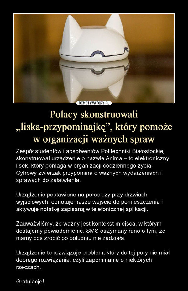 Polacy skonstruowali „liska-przypominajkę”, który pomoże
w organizacji ważnych spraw