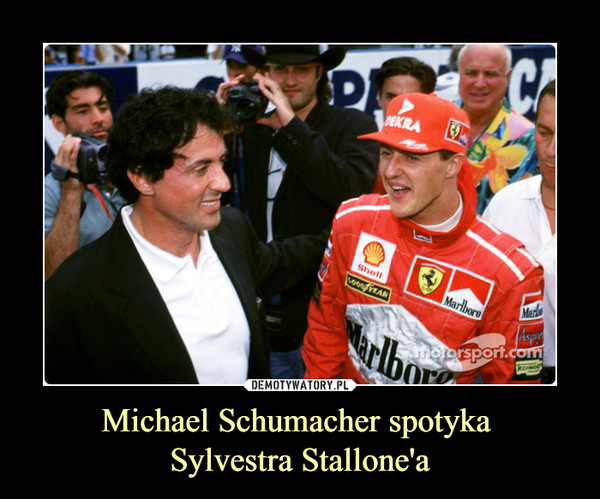 Michael Schumacher spotyka Sylvestra Stallone'a –  