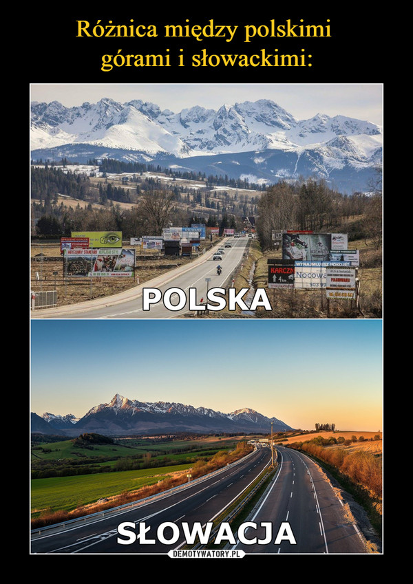 Różnica między polskimi 
górami i słowackimi: