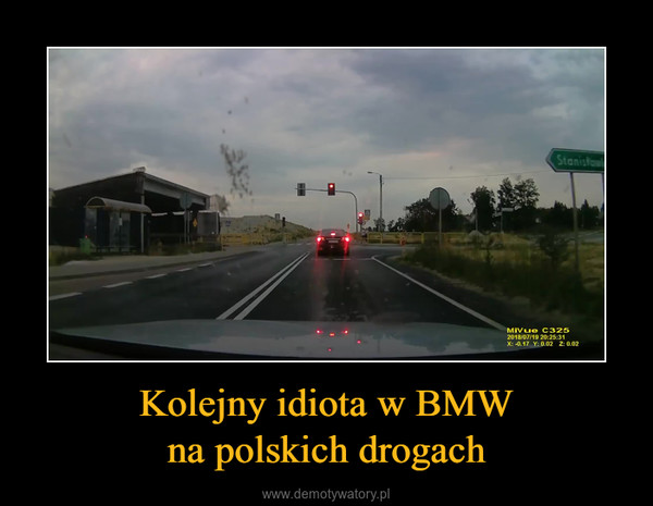 Kolejny idiota w BMWna polskich drogach –  