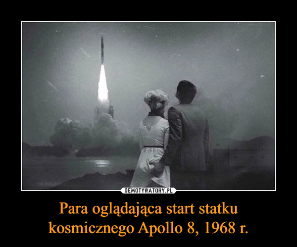 Para oglądająca start statkukosmicznego Apollo 8, 1968 r. –  