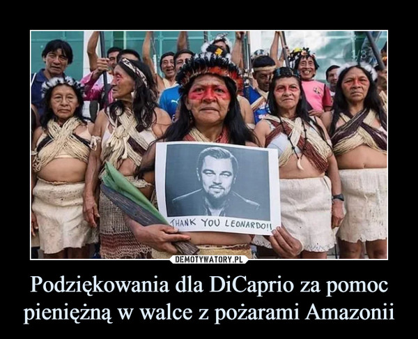 Podziękowania dla DiCaprio za pomoc pieniężną w walce z pożarami Amazonii