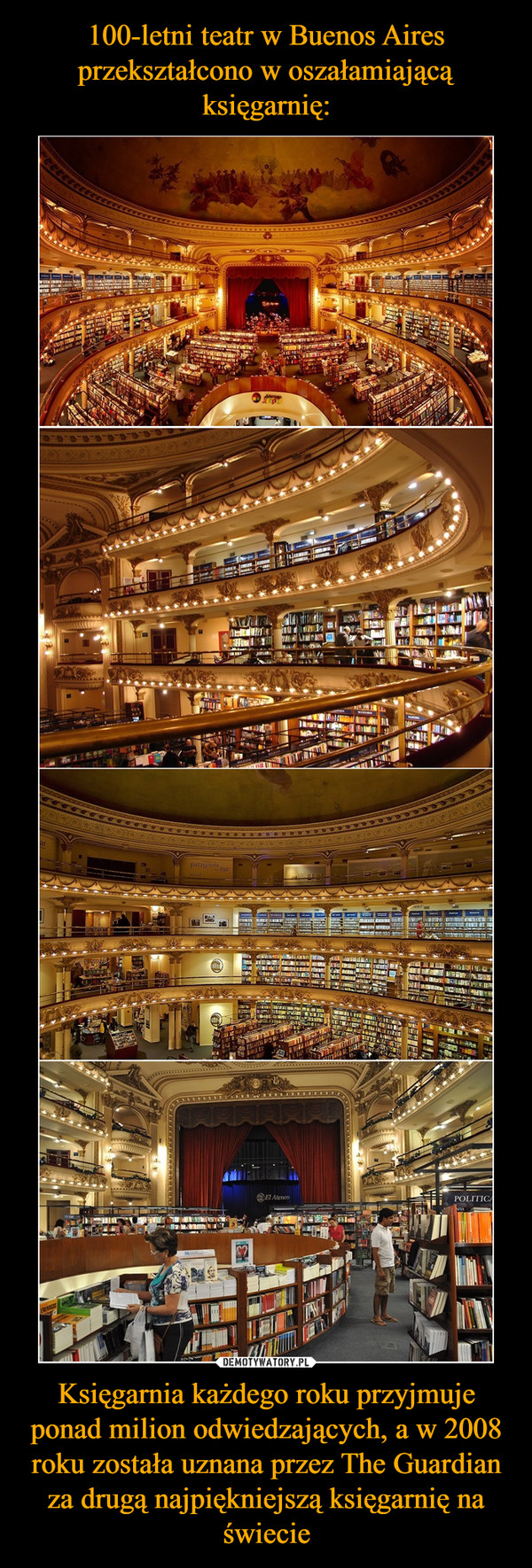 Księgarnia każdego roku przyjmuje ponad milion odwiedzających, a w 2008 roku została uznana przez The Guardian za drugą najpiękniejszą księgarnię na świecie –  