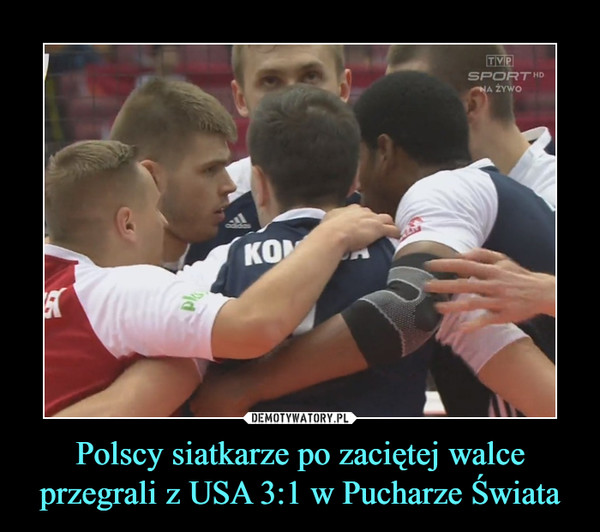 Polscy siatkarze po zaciętej walce przegrali z USA 3:1 w Pucharze Świata