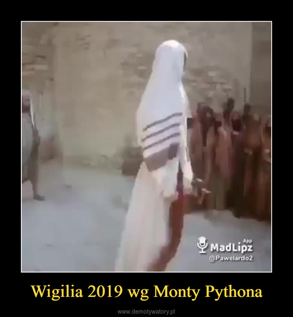Wigilia 2019 wg Monty Pythona –  